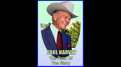 Paul Harvey The Rest Of The Story - YouTube