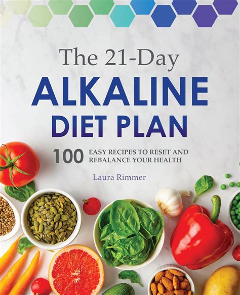 "The 21-Day Alkaline Diet Plan: 100 Easy Recipes to Reset and Rebalance Your Health"--Know ...