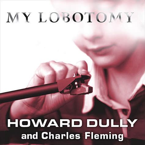 My Lobotomy Audiobook by Howard Dully — Love it Guarantee