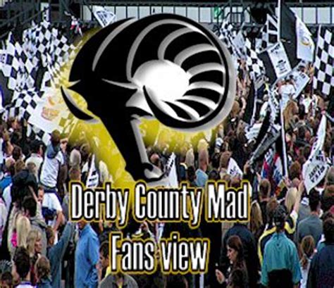 Derby County mad fans view - Derby County-Mad