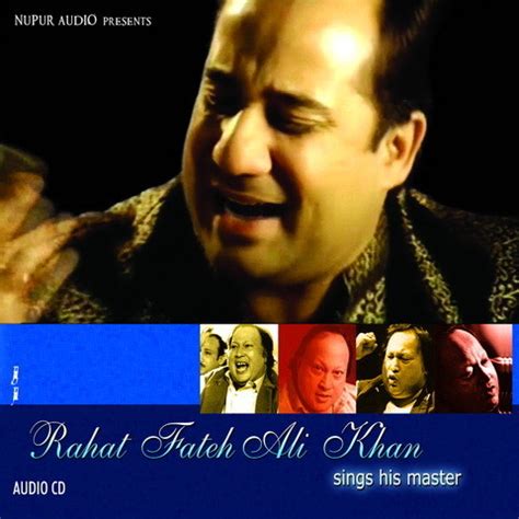 Rahat Fateh Ali Khan Special Songs Download: Rahat Fateh Ali Khan Special MP3 Songs Online Free ...