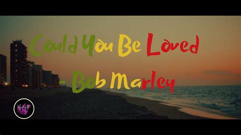 Bob Marley - Could You Be Loved (Music Video) - YouTube