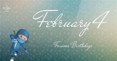 February 4 Famous Birthdays You Wish You Had Known #5