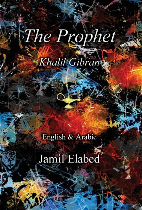 The Prophet by Khalil Gibran : Bilingual, English with Arabic ...