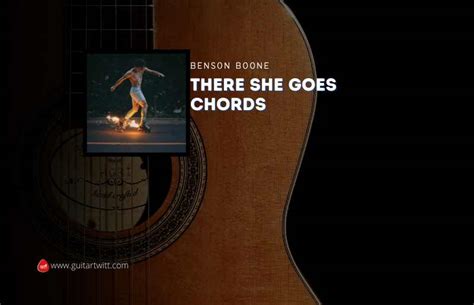 There She Goes Chords By Benson Boone - Guitartwitt