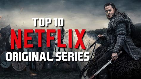 Top 10 Best Netflix Original Series to Watch Now! 2019