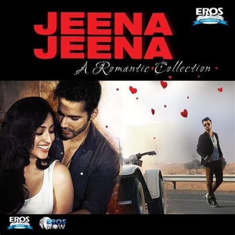 Jeena Jeena - A Romantic Collection Songs Download: Jeena Jeena - A ...