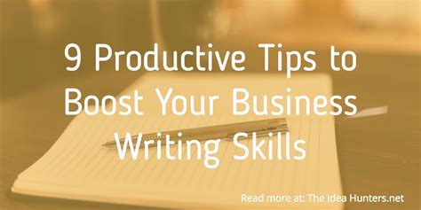 9 Productive Tips to Boost Your Business Writing Skills - The Idea ...