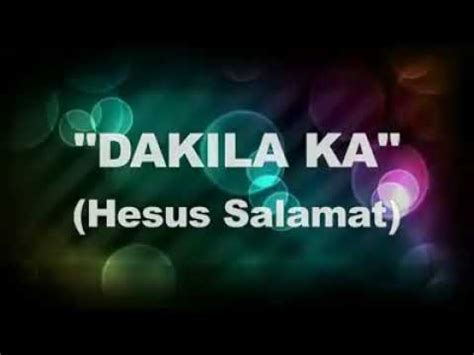 DAKILA KA (Hesus Salamat) with Lyrics Chords - Chordify