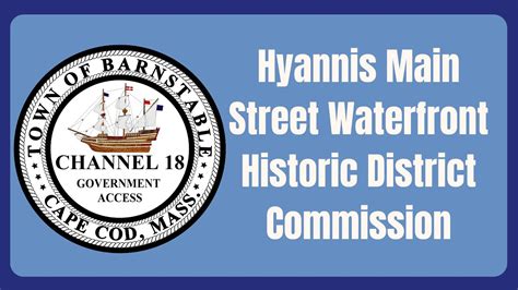 Hyannis Main Street Waterfront Historic District Commission 05-17-2023 - YouTube