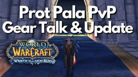 Prot Paladin PvP Gear Update & Gear Talk WOTLK Classic - YouTube