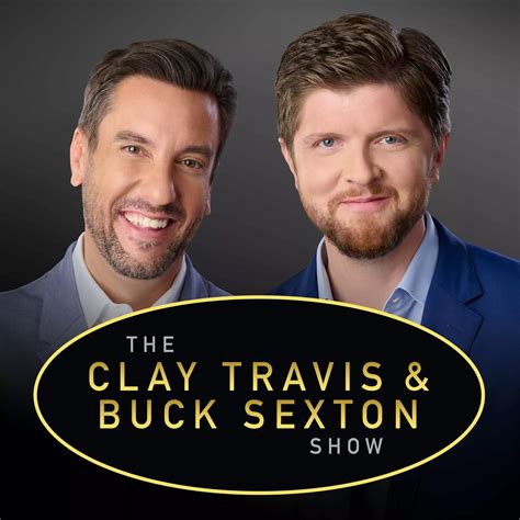 On the Clay Travis and Buck Sexton Show: Talking about everything from ...