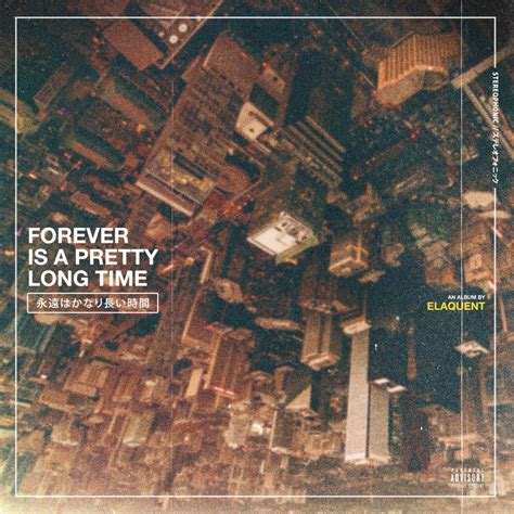 Elaquent Announces 'Forever Is A Pretty Long Time' Album + Drops ...