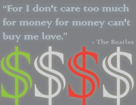 Money can't buy me love | Cant buy me love, Quotes, My love