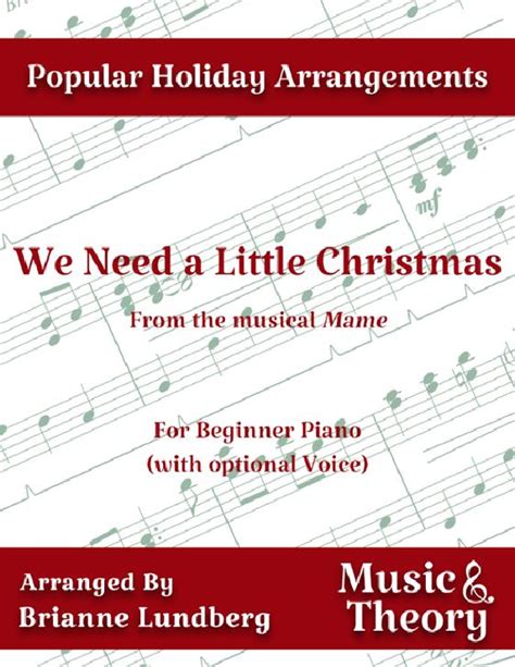 We Need A Little Christmas (arr. Brianne Lundberg) Sheet Music ...