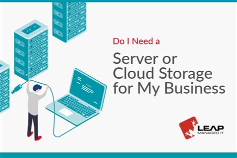 In House Server Vs Cloud Storage Which is Best? - LeapManagedIT