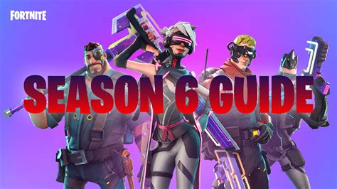 ᐈ Fortnite Battle Pass Season 6 Guide • WePlay!