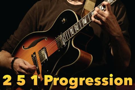 2 5 1 Progression Explained: Lesson & Guitar Chords