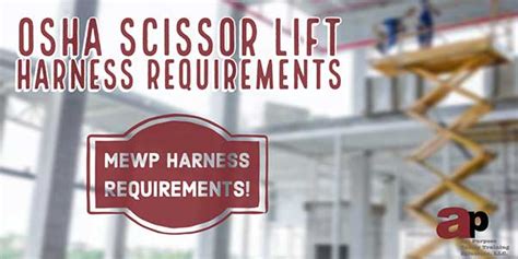 OSHA Scissor Lift Harness Requirements | Blog