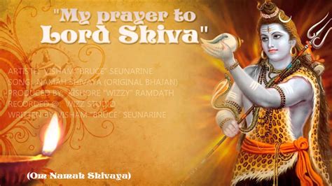 Prayer to Lord Shiva (Om Namah Shivaya) - Visham 'Bruce' Seunarine' & Wizz Studios - YouTube