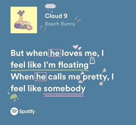 cloud 9 | Song quotes, Meaningful lyrics, Love songs