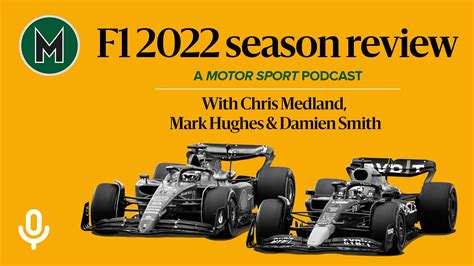 Podcast: 2022 F1 season review with Medland, Hughes and Smith - Motor ...