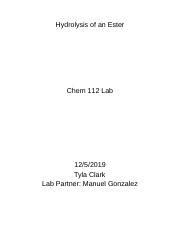 Hydrolysis of an Ester.docx - Hydrolysis of an Ester Chem 112 Lab 12/5/2019 Tyla Clark Lab ...