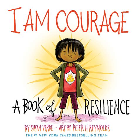 I Am Courage - by Susan Verde, Art by Peter H. Reynolds — The Dot Central