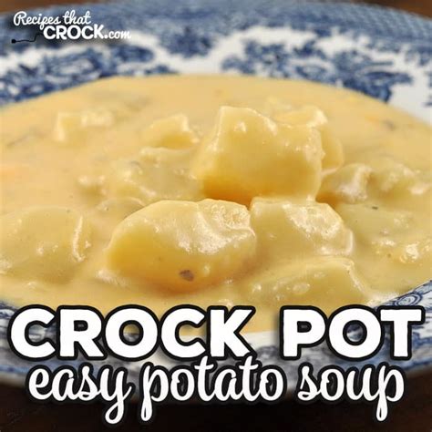 Easy Crock Pot Potato Soup - Recipes That Crock!