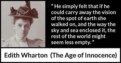 Edith Wharton: “He simply felt that if he could carry away...”