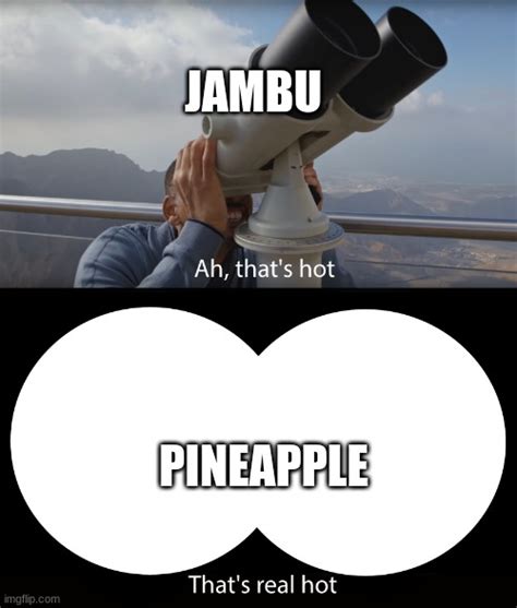 jambu x pineapple - Imgflip