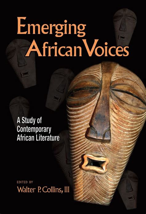 Emerging African Voices: A Study of Contemporary African Literature By ...