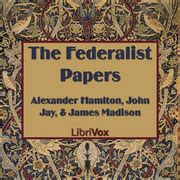 The Federalist Papers : Alexander Hamilton, John Jay, and James Madison : Free Download, Borrow ...