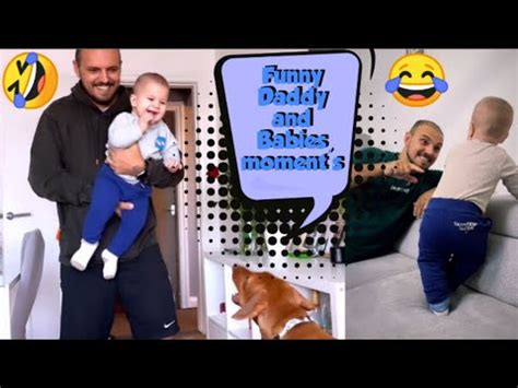 Funny Daddy And Babies Moment's - YouTube