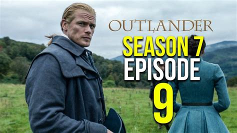 Outlander Season 7 Episode 9 Release Date | Trailer & What To Expect ...