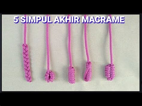 DIY 5 Simpul Dasar Bagian Penutup Macrame | 5 New Macrame Knots, Patterns For Beginners | Tali ...