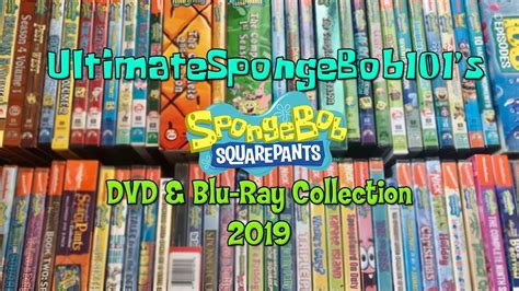 UltimateSpongeBob101's SpongeBob DVD, Blu-Ray & VCD Collection! (2019 Edition) - YouTube