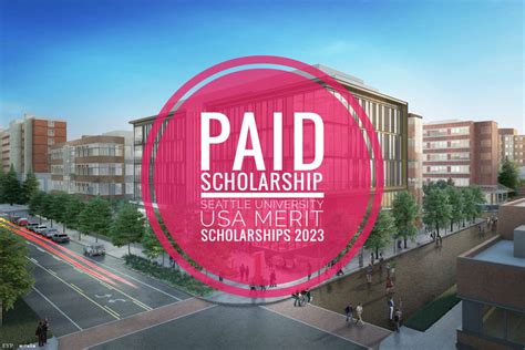 Seattle University USA Merit Scholarships 2023 - New paid internships 2024