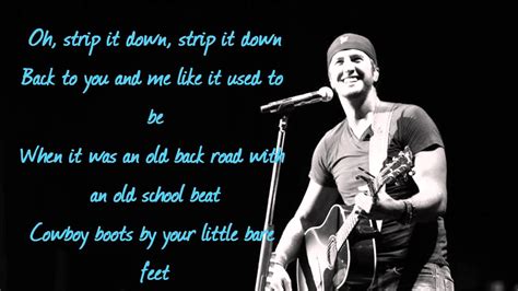 Strip It Down-Luke Bryan lyrics - YouTube