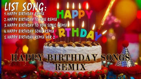 Collection of the best birthday songs | Best happy birthday remix music ...