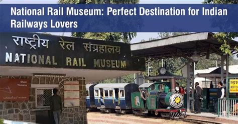 National Rail Museum: Perfect Destination for Indian Railways Lovers | RailMitra Blog