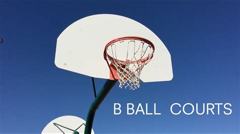 B BALL COURTS - YouTube