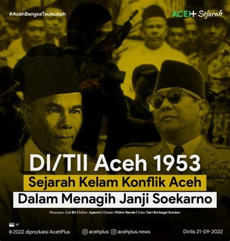 DI/TII Aceh, Sejarah Kelam Aceh Dalam Menagih Janji Soekarno - Good ...