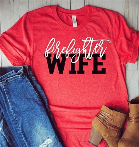 Firefighter Wife Shirt/Firefighter Wife/Firefighter Wife Gift/Gifts For Her/Fire Wife ...