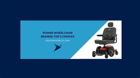 Power Wheelchair Brands: Top 3 Choices (2024) — RestoreMobility