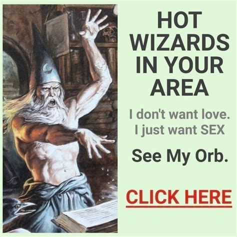 Hot Wizards in Your Area. See My Orb | Pondering My Orb | Know Your Meme