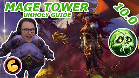 Unholy DK Mage Tower Guide (Dragonflight 10.0.5) - YouTube