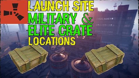 Rust Launch Site Loot | Military & Elite Crate Locations ! - YouTube