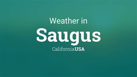 Weather for Saugus, California, USA