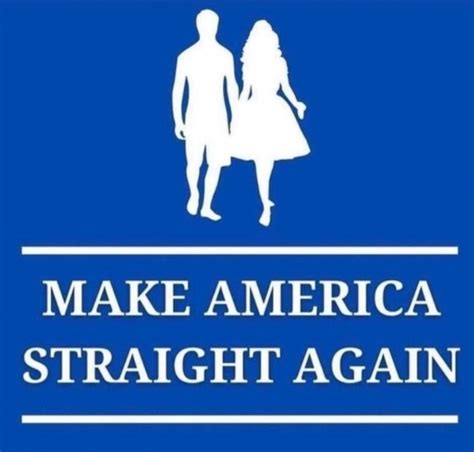 Make America Straight Again! - Imgflip